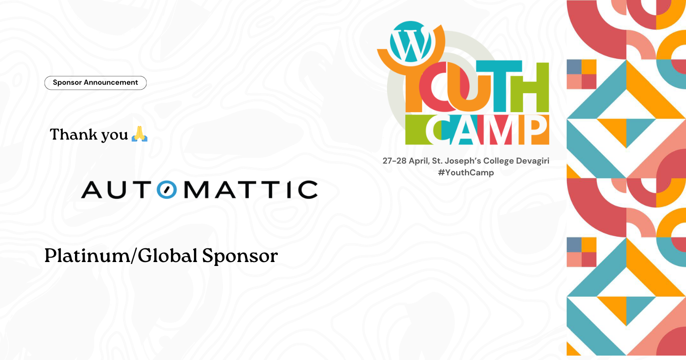 Thank you Automattic for being a Global Sponsor for YouthCamp Kozhikode